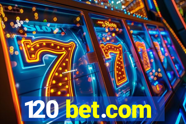 120 bet.com